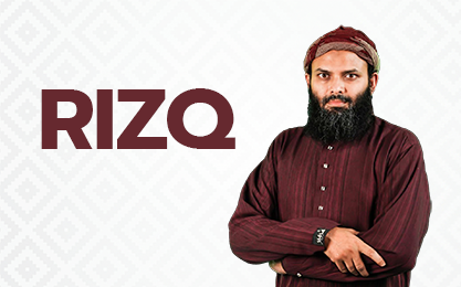 Rizq: According to Quran & Sunnah (কুরআন ও হাদীসের আলোকে রিজিক)